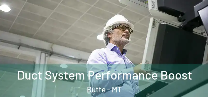 Duct System Performance Boost Butte - MT