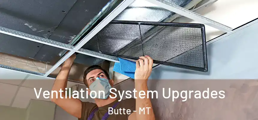 Ventilation System Upgrades Butte - MT